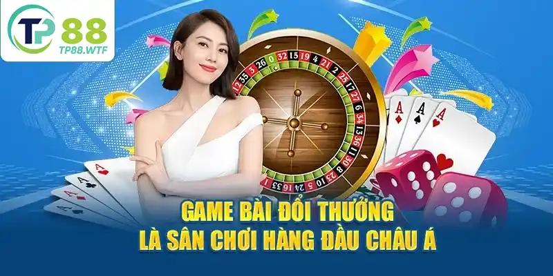 ự ra đời và tiến triển của game bài đổi thưởng qua các giai đoạn